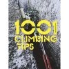 Mountaineers Books 1001 Climbing Tips