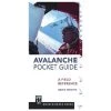 Mountaineers Books Avalanche Pocket Guide : A Field Reference