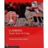 Mountaineers Books Climbing Gym To Crag : Building Skills For Real Rock